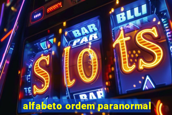 alfabeto ordem paranormal